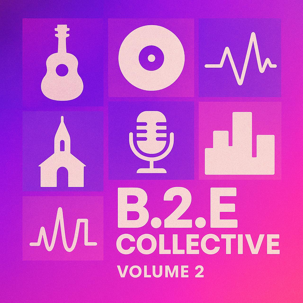 B2E Collective Vol. 2
