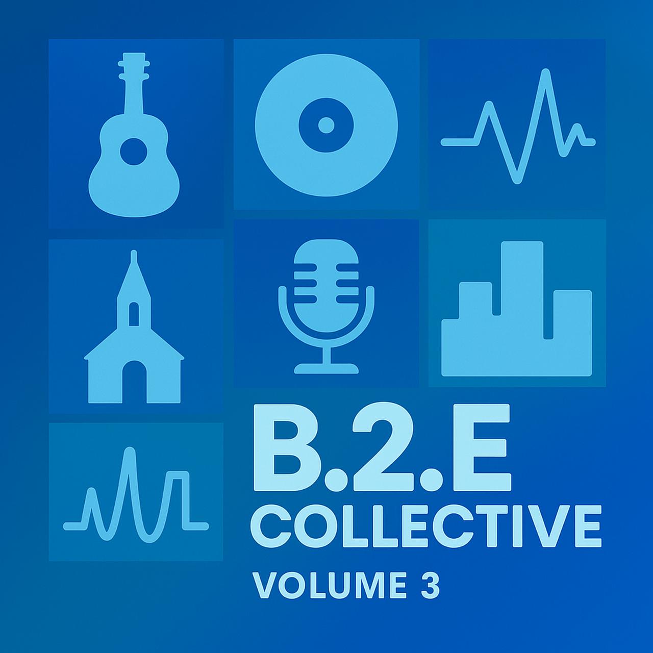 B2E Collective Vol. 3